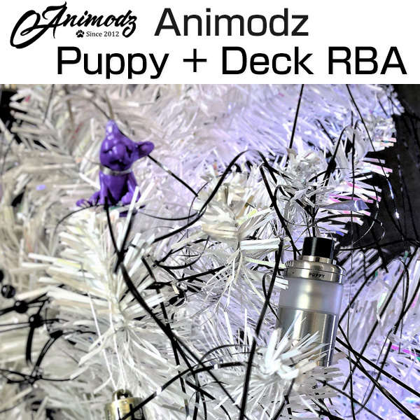 Animodz (アニモッズ) Puppy + Deck RBA (パピー) | VAPEWORX (ベイプ